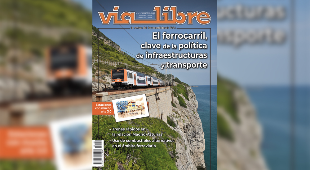 El ferrocarril, clave de la poltica de infraestructuras y transportes, portada de la revista Va Libre de febrero 